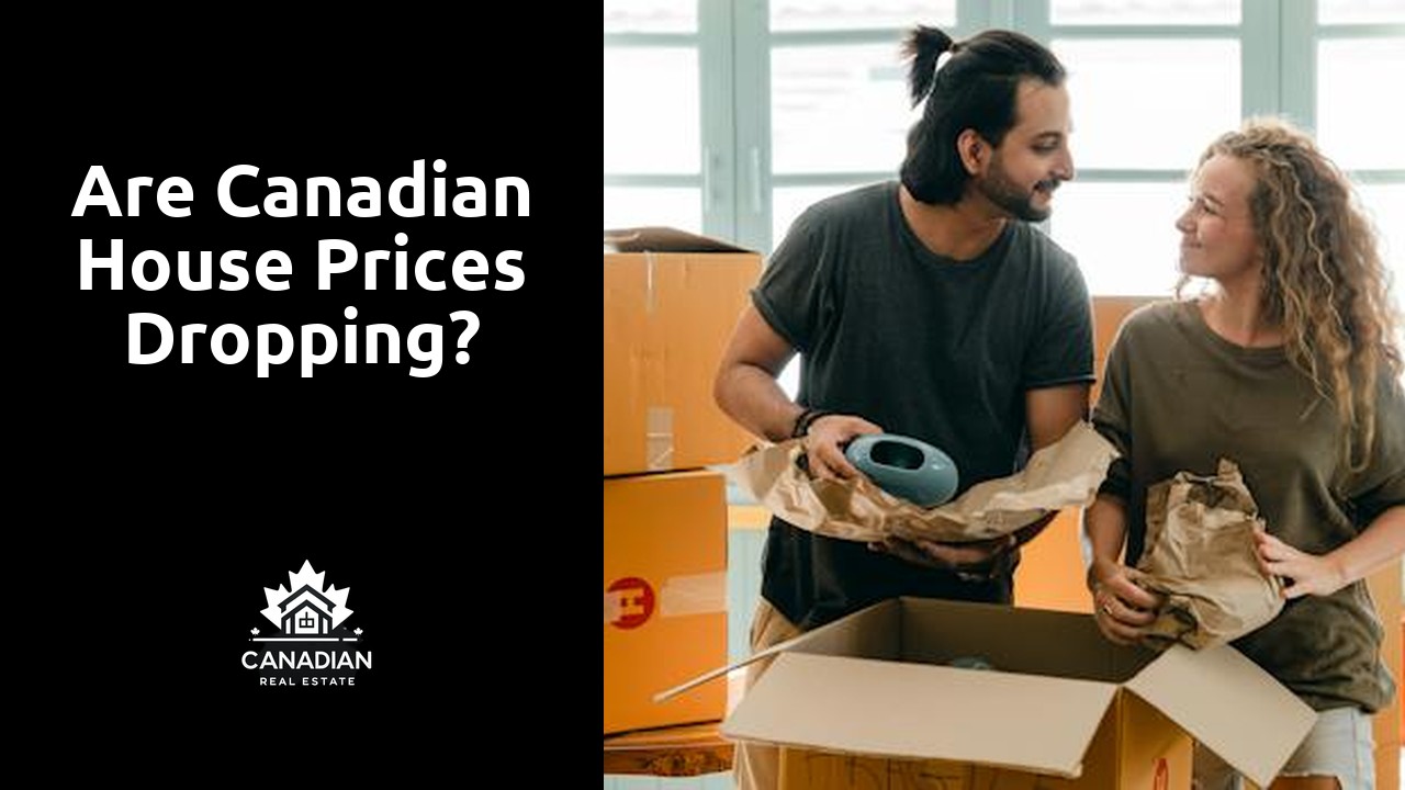 Are Canadian house prices dropping?